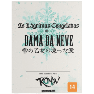 Ronin - As Lágrimas Congeladas da Dama da Neve (impresso)