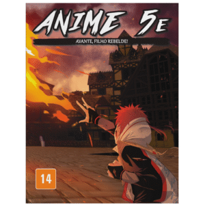 Anime 5e - Aventura Avante, Filho Rebelde! (impresso)
