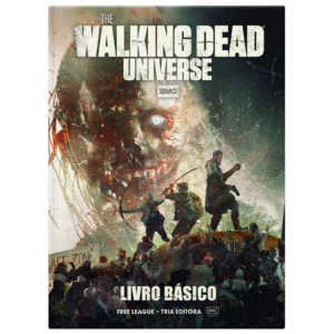 The Walking Dead Universe RPG - Livro Básico (impresso + PDF gratuito)