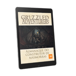 Grizzled Adventurers - Almanaque do Construtor de Masmorras (PDF)